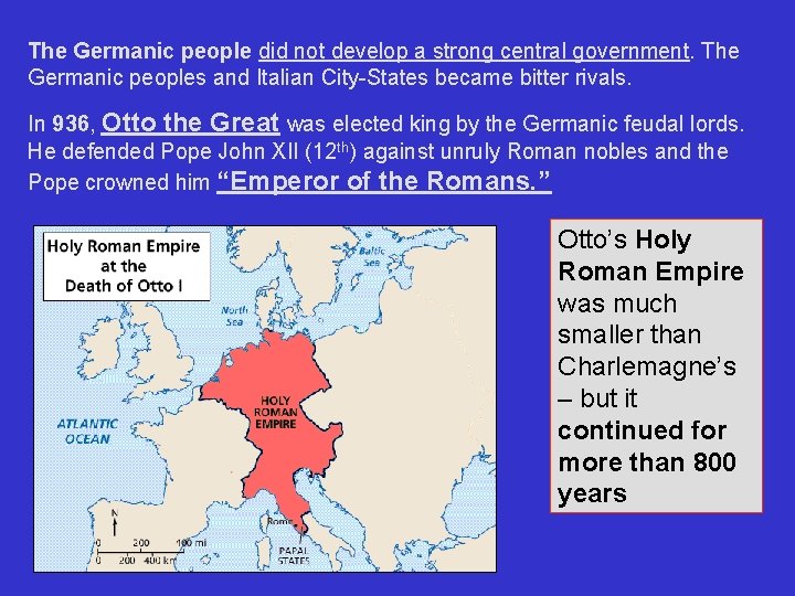 The Germanic people did not develop a strong central government. The Germanic peoples and The Germanic people did not develop a strong central government. The Germanic peoples and