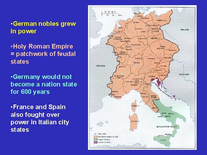 • German nobles grew in power • Holy Roman Empire = patchwork of • German nobles grew in power • Holy Roman Empire = patchwork of