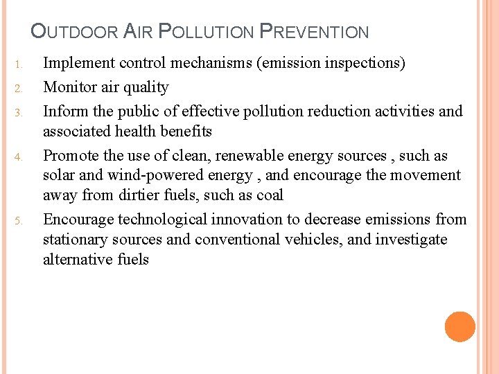 OUTDOOR AIR POLLUTION PREVENTION 1. 2. 3. 4. 5. Implement control mechanisms (emission inspections)