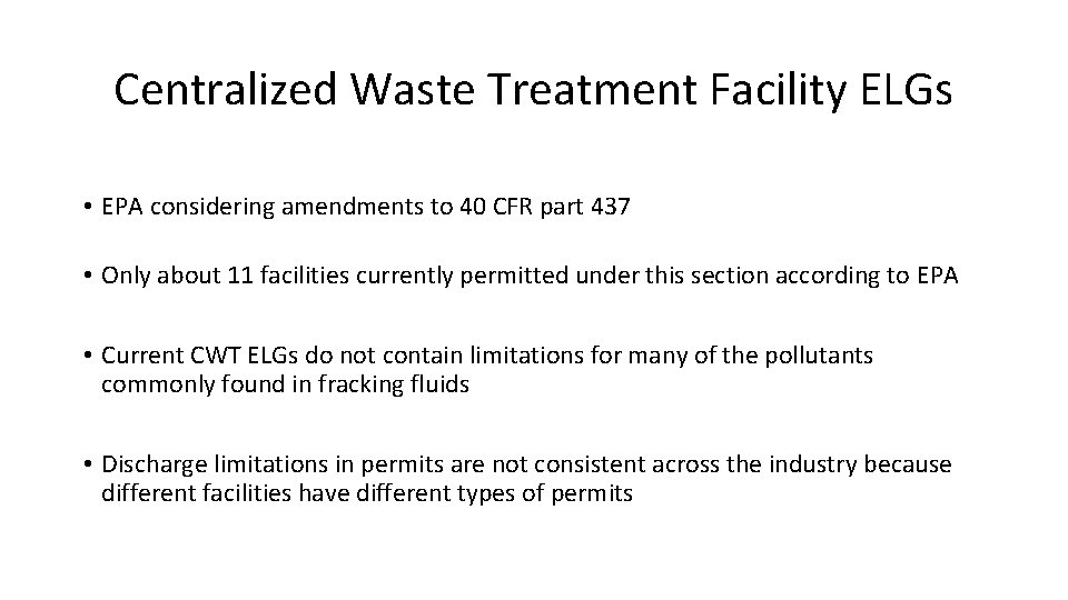 Centralized Waste Treatment Facility ELGs • EPA considering amendments to 40 CFR part 437