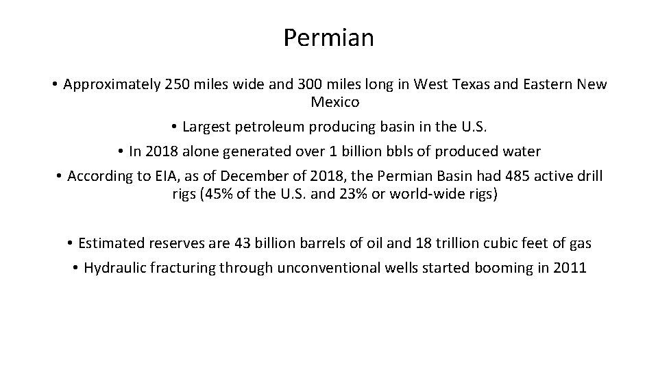 Permian • Approximately 250 miles wide and 300 miles long in West Texas and