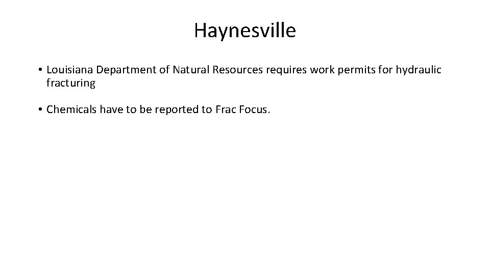 Haynesville • Louisiana Department of Natural Resources requires work permits for hydraulic fracturing •