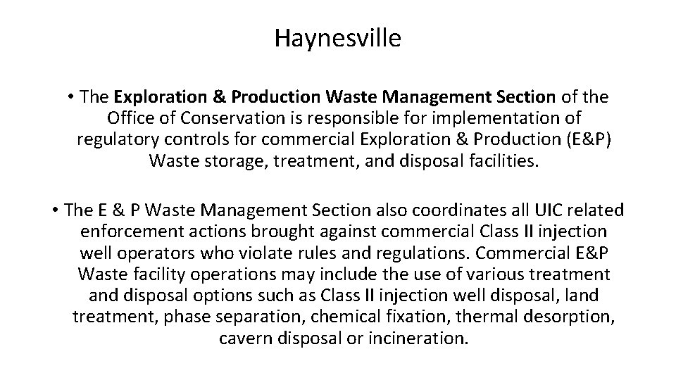 Haynesville • The Exploration & Production Waste Management Section of the Office of Conservation