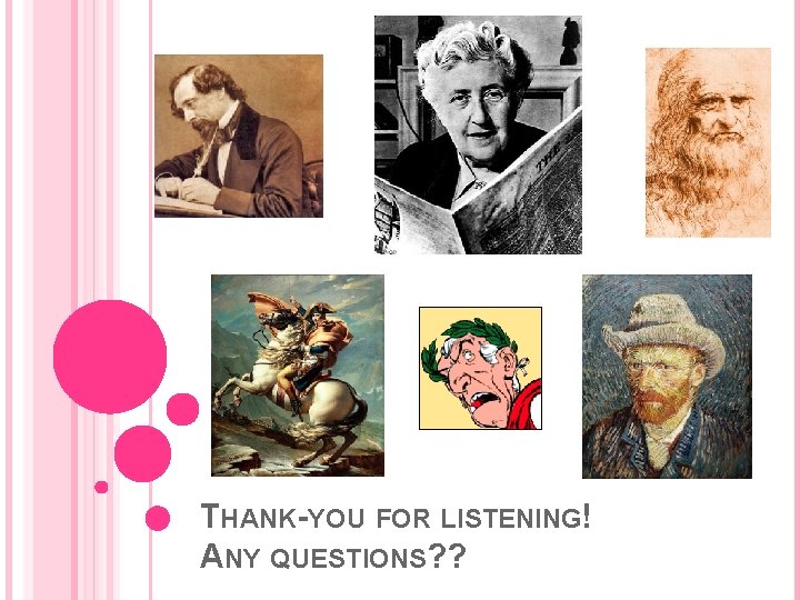 THANK-YOU FOR LISTENING! ANY QUESTIONS? ? 