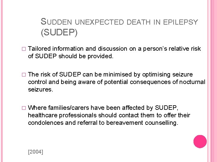 SUDDEN UNEXPECTED DEATH IN EPILEPSY (SUDEP) � Tailored information and discussion on a person’s