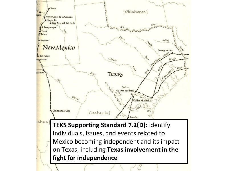 TEKS Supporting Standard 7. 2(D): identify individuals, issues, and events related to Mexico becoming
