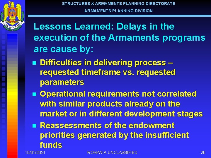 STRUCTURES & ARMAMENTS PLANNING DIRECTORATE ARMAMENTS PLANNING DIVISION Lessons Learned: Delays in the execution