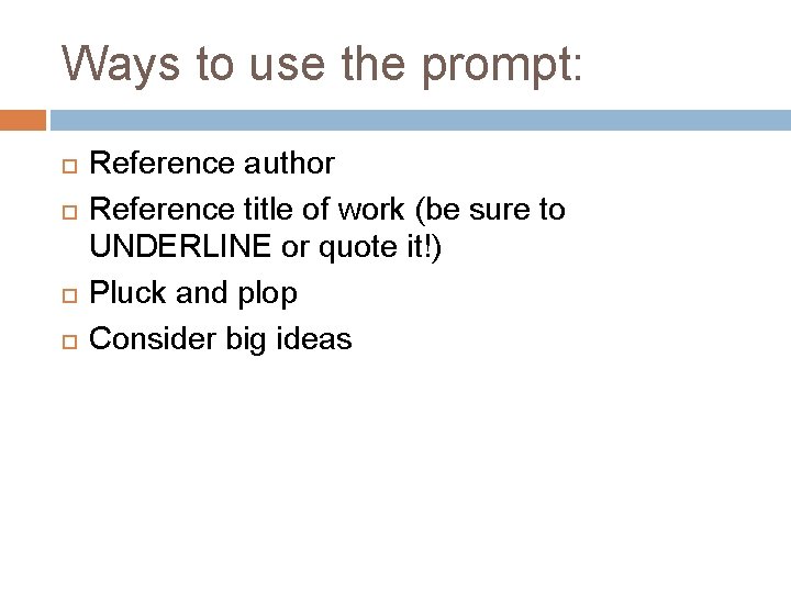 Ways to use the prompt: Reference author Reference title of work (be sure to
