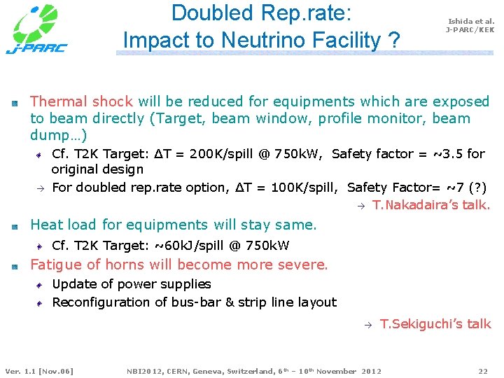 Doubled Rep. rate: Impact to Neutrino Facility ? Ishida et al. J-PARC/KEK Thermal shock