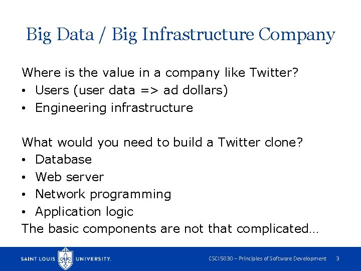 Big Data / Big Infrastructure Company Where is the value in a company like