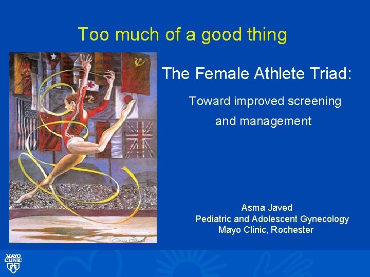 Too much of a good thing The Female Athlete Triad: Toward improved screening and