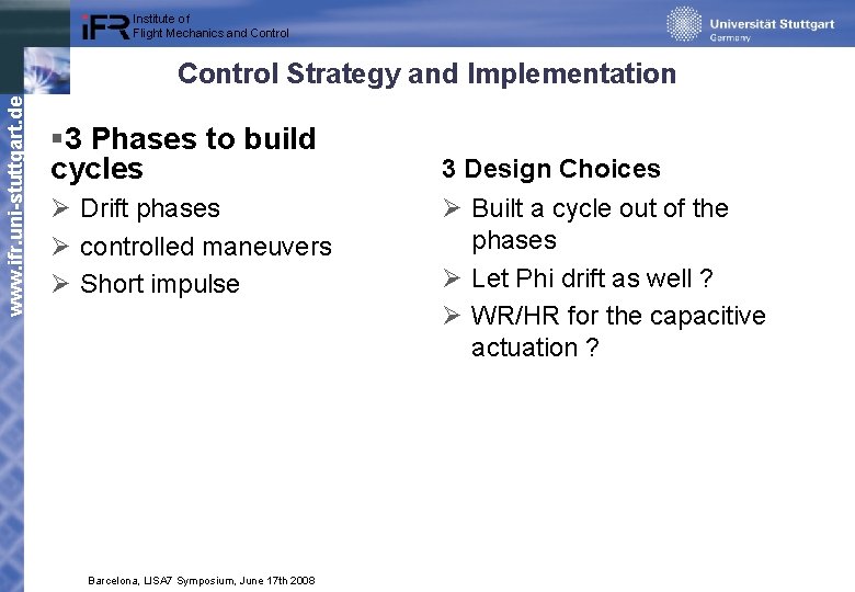 Institute of Flight Mechanics and Control www. ifr. uni-stuttgart. de Control Strategy and Implementation