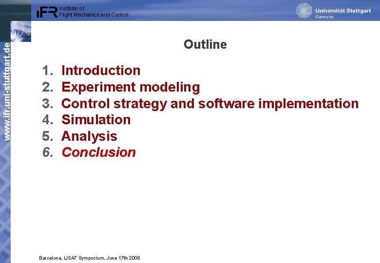 www. ifr. uni-stuttgart. de Institute of Flight Mechanics and Control Outline 1. 2. 3.