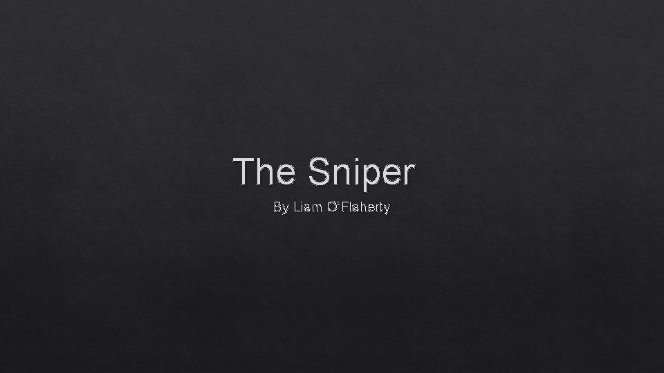 The Sniper By Liam O’Flaherty 