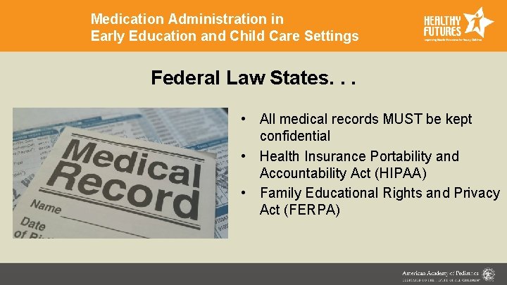 Medication Administration in Early Education and Child Care Settings Federal Law States. . .