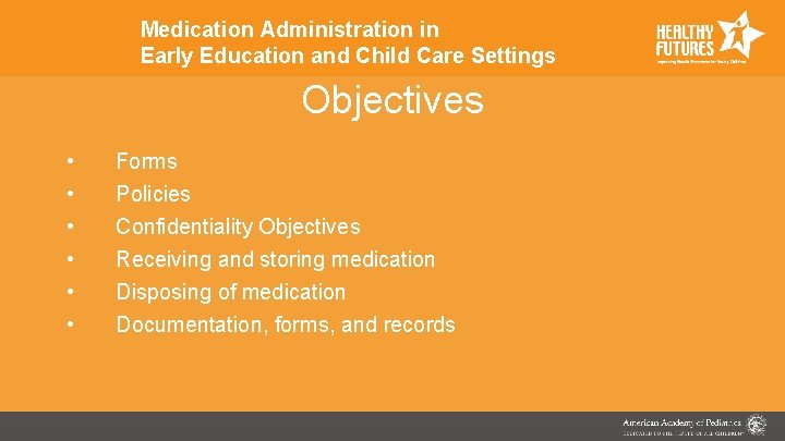 Medication Administration in Early Education and Child Care Settings Objectives • • • Forms