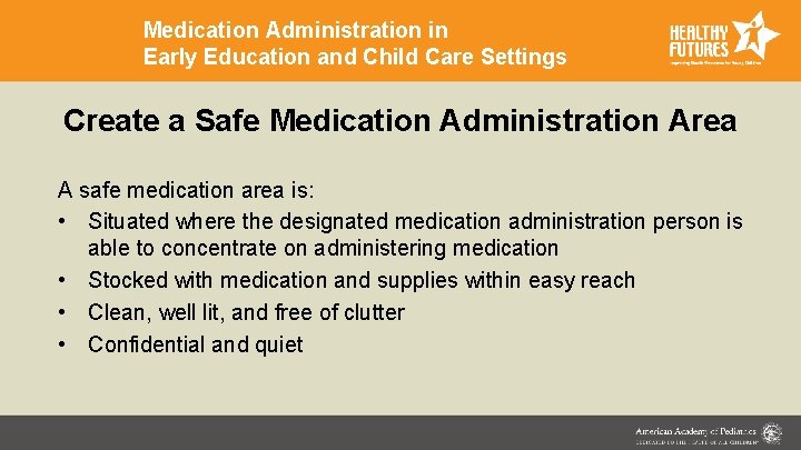 Medication Administration in Early Education and Child Care Settings Create a Safe Medication Administration