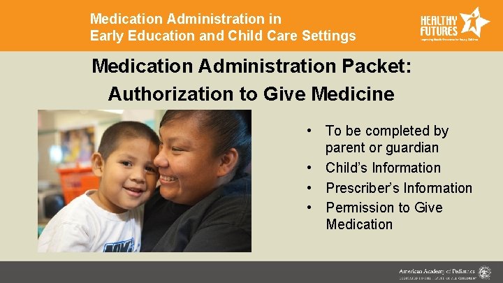 Medication Administration in Early Education and Child Care Settings Medication Administration Packet: Authorization to