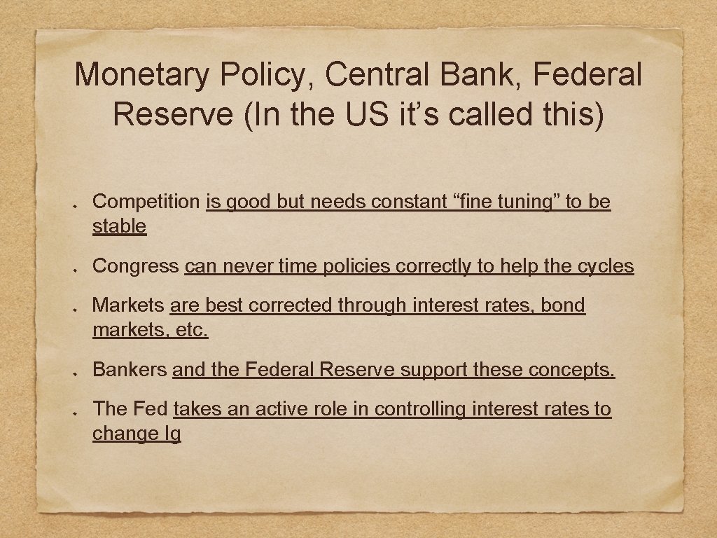 Monetary Policy, Central Bank, Federal Reserve (In the US it’s called this) Competition is