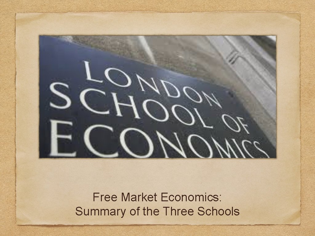 Free Market Economics: Summary of the Three Schools 