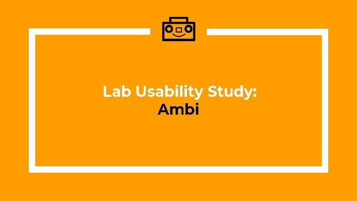 Lab Usability Study: Ambi 