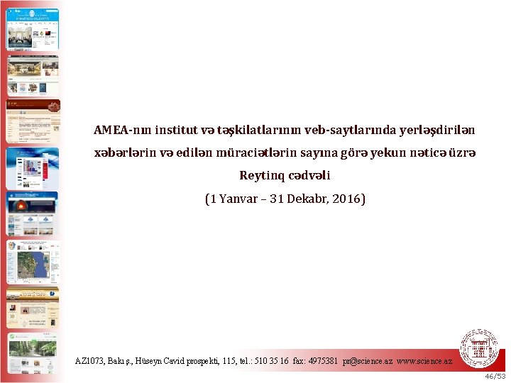 AMEA-nın institut və təşkilatlarının veb-saytlarında yerləşdirilən xəbərlərin və edilən müraciətlərin sayına görə yekun nəticə