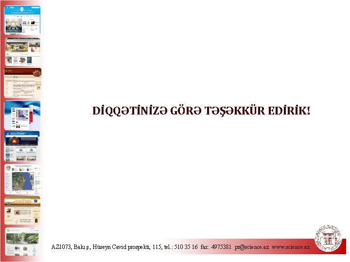 T DİQQƏTİNİZƏ GÖRƏ TƏŞƏKKÜR EDİRİK! AZ 1073, Bakı ş. , Hüseyn Cavid prospekti, 115,