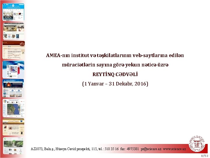 AMEA-nın institut və təşkilatlarının veb-saytlarına edilən müraciətlərin sayına görə yekun nəticə üzrə REYTİNQ CƏDVƏLİ