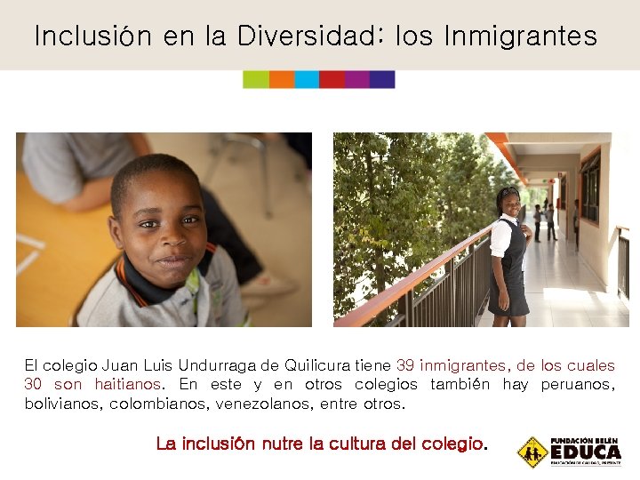 Inclusión en la Diversidad: los Inmigrantes El colegio Juan Luis Undurraga de Quilicura tiene