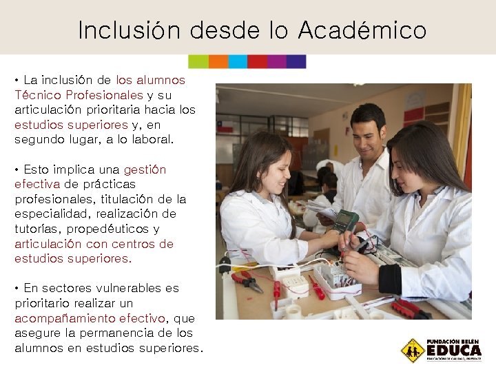 Inclusión desde lo Académico • La inclusión de los alumnos Técnico Profesionales y su