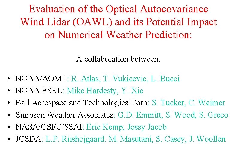 Evaluation of the Optical Autocovariance Wind Lidar (OAWL) and its Potential Impact on Numerical