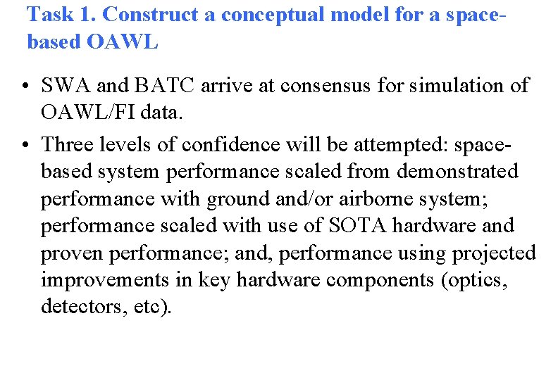 Task 1. Construct a conceptual model for a spacebased OAWL • SWA and BATC