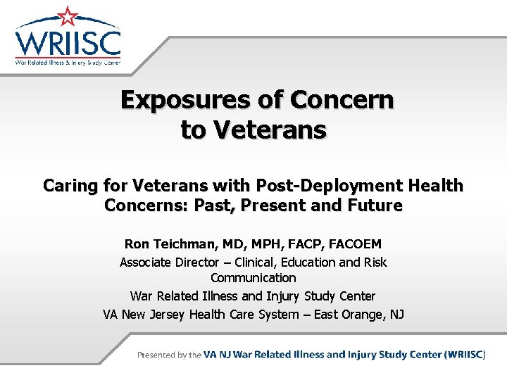 Exposures of Concern to Veterans Caring for Veterans with Post-Deployment Health Concerns: Past, Present
