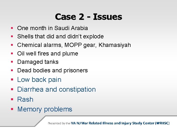 Case 2 - Issues § § § One month in Saudi Arabia Shells that