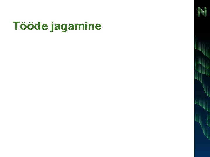 Tööde jagamine 