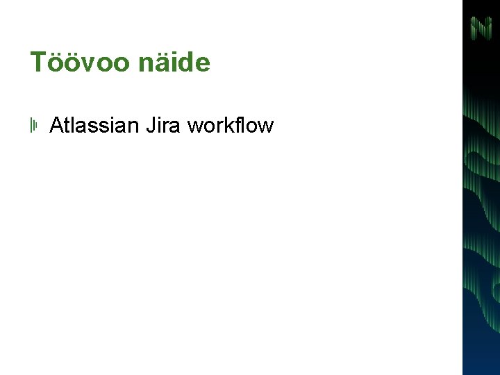 Töövoo näide Atlassian Jira workflow 