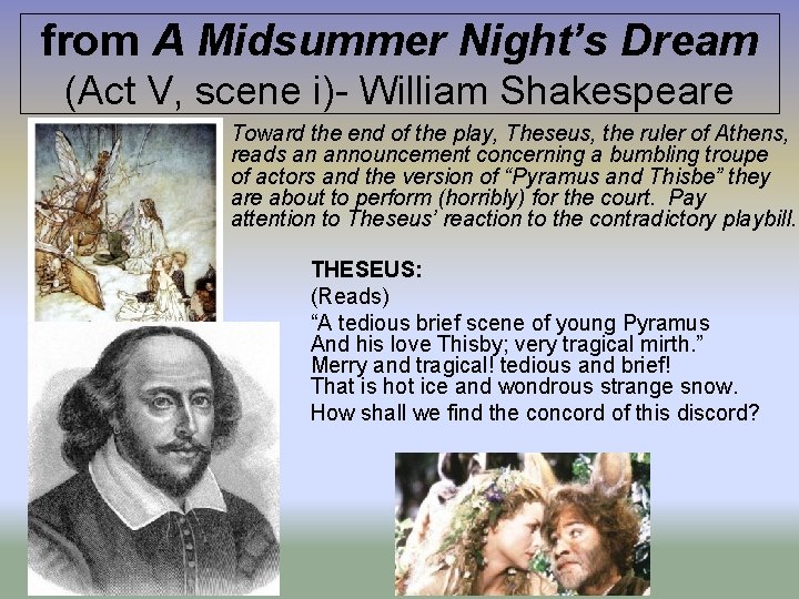from A Midsummer Night’s Dream (Act V, scene i)- William Shakespeare Toward the end