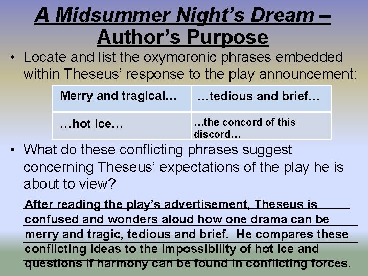 A Midsummer Night’s Dream – Author’s Purpose • Locate and list the oxymoronic phrases