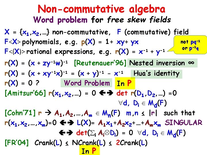 Non-commutative algebra Word problem for free skew fields X = {x 1, x 2,