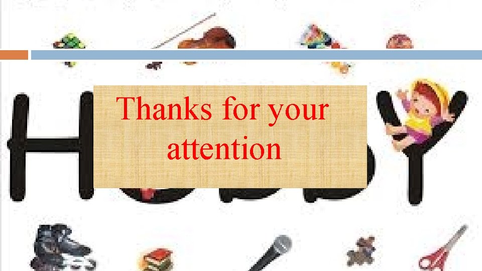 Thanks for your attention 