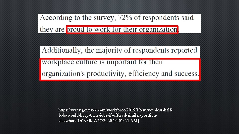 https: //www. govexec. com/workforce/2019/12/survey-less-halffeds-would-keep-their-jobs-if-offered-similar-positionelsewhere/161930/[2/27/2020 10: 01: 25 AM] 