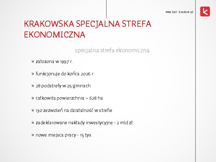 www. kpt. krakow. pl KRAKOWSKA SPECJALNA STREFA EKONOMICZNA specjalna strefa ekonomiczna » założona w