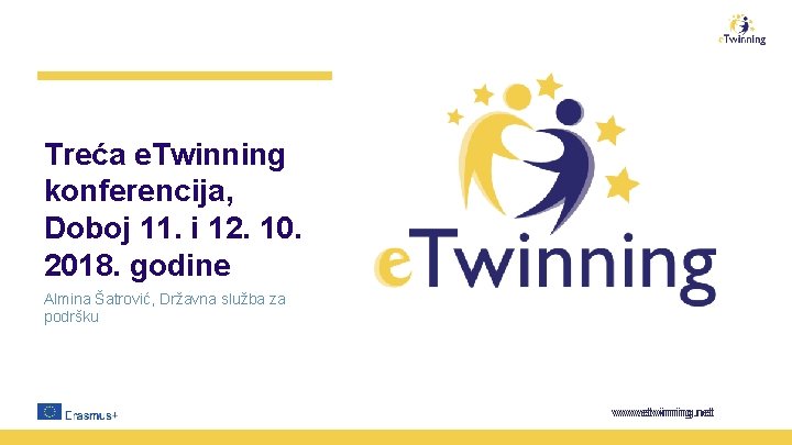 Treća e. Twinning konferencija, Doboj 11. i 12. 10. 2018. godine Almina Šatrović, Državna