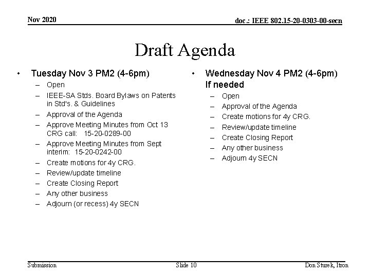 Nov 2020 doc. : IEEE 802. 15 -20 -0303 -00 -secn Draft Agenda •