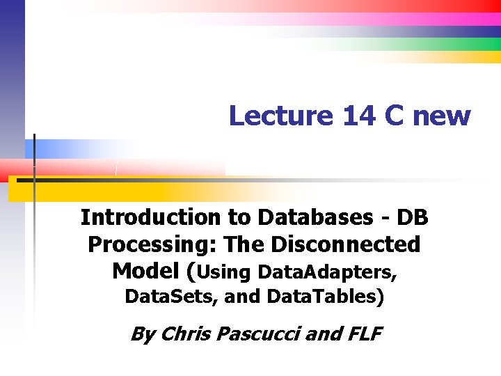 Lecture 14 C new Introduction to Databases - DB Processing: The Disconnected Model (Using