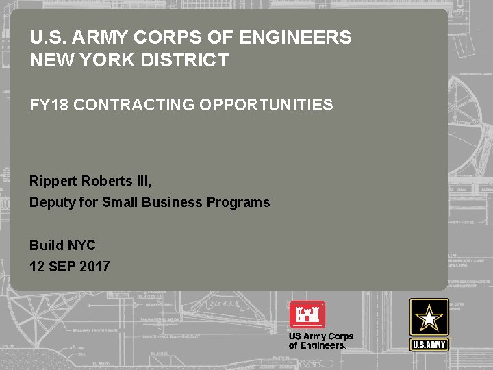 U. S. ARMY CORPS OF ENGINEERS NEW YORK DISTRICT FY 18 CONTRACTING OPPORTUNITIES Rippert