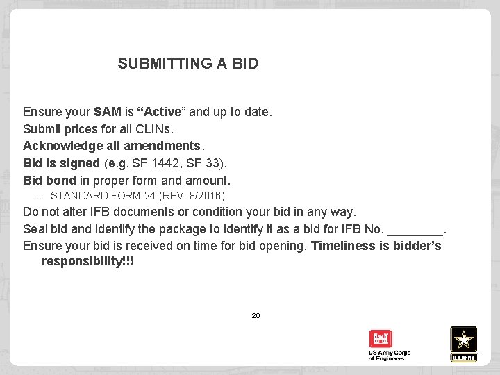 SUBMITTING A BID Ensure your SAM is “Active” and up to date. Submit prices