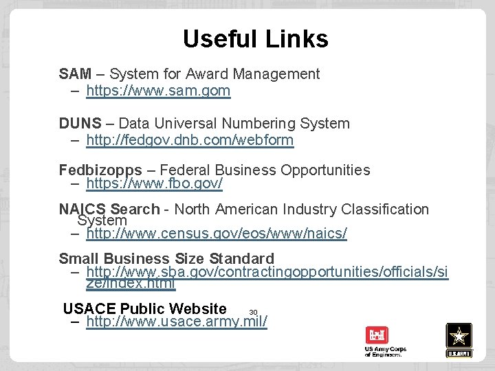 Useful Links SAM – System for Award Management – https: //www. sam. gom DUNS