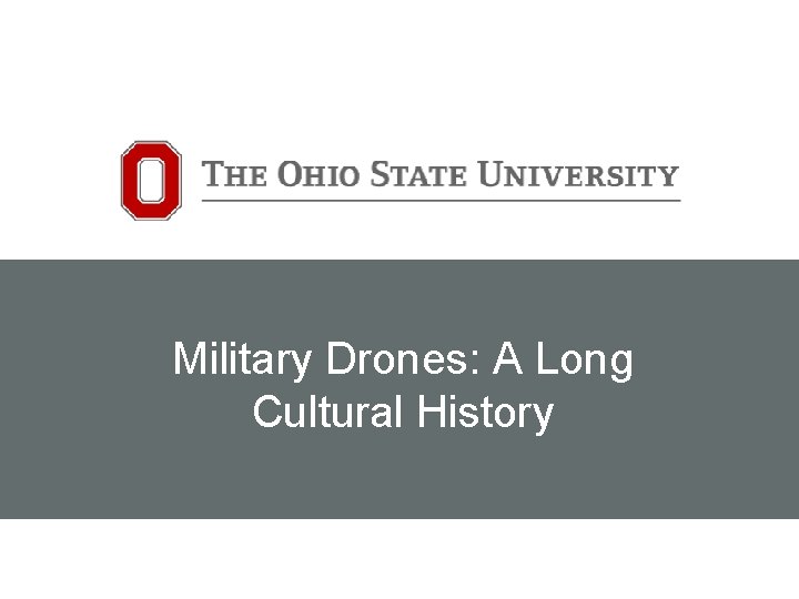 Military Drones: A Long Cultural History 