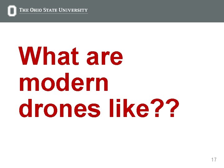 What are modern drones like? ? 17 